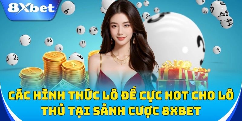 Sảnh cược hỗ trợ nhiều hình thức đa dạng!