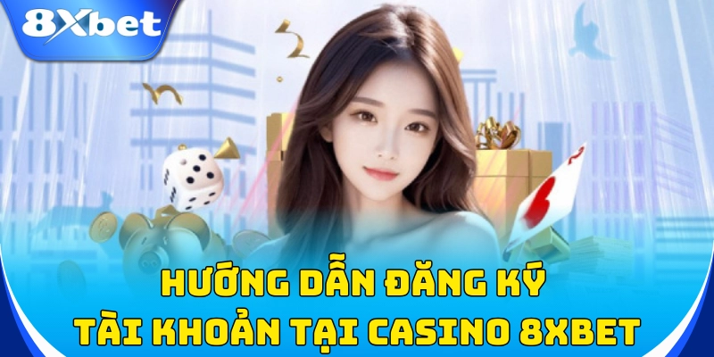 Hướng dẫn tham gia casino tại nhà cái