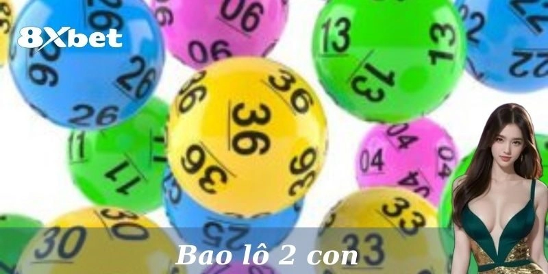 Mẹo sử dụng bao lô 2 con thắng lớn