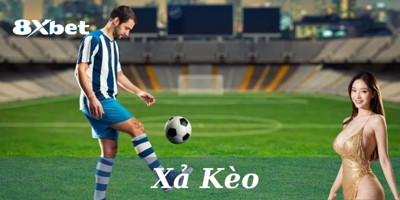 Xả Kèo bóng đá: 6 Chiến lược an toàn & Cực kỳ hiệu quả