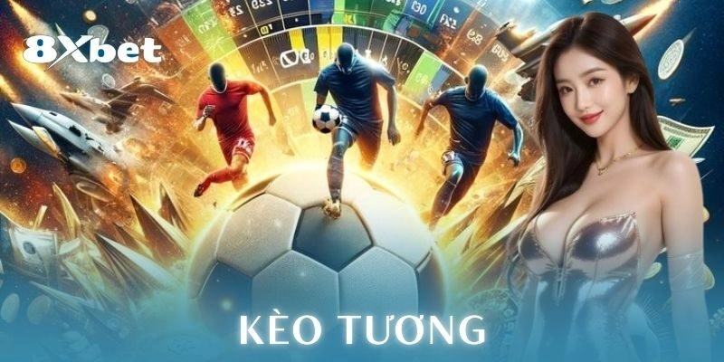 Những lưu ý khi chơi kèo tương